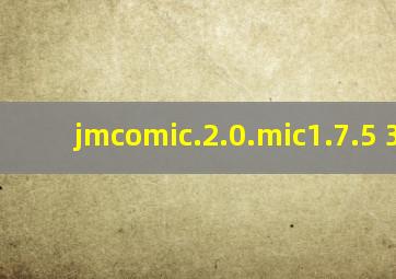 jmcomic.2.0.mic1.7.5 36mb